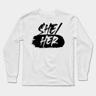 She/her Long Sleeve T-Shirt